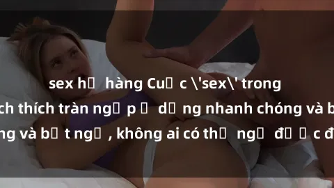 sex họ hàng Cuộc 'sex' trong thang máy: Khi sự kích thích tràn ngập ở dạng nhanh chóng và bất ngờ, không ai có thể ngờ được điều gì sẽ xảy ra!