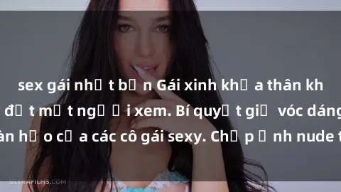 sex gái nhật bản Gái xinh khỏa thân khoe dáng nóng bỏng đốt mắt người xem. Bí quyết giữ vóc dáng hoàn hảo của các cô gái sexy. Chụp ảnh nude tự tin không sợ lộ hàng.