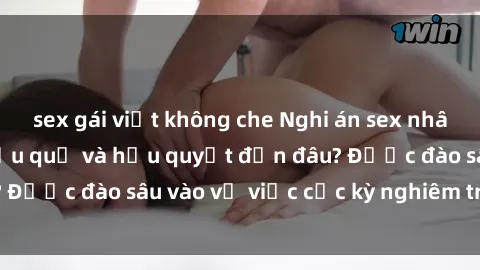 sex gái việt không che Nghi án sex nhân viên nhà hàng: Hậu quả và hậu quyết đến đâu? Được đào sâu vào vụ việc cực kỳ nghiêm trọng này.