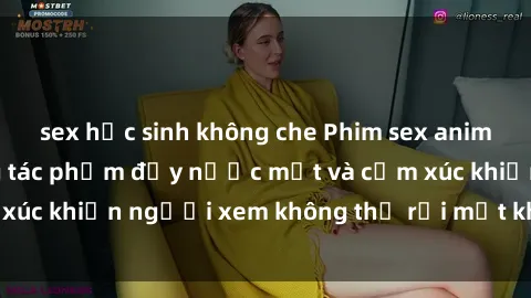 sex học sinh không che Phim sex anime đỉnh cao: Những tác phẩm đầy nước mắt và cảm xúc khiến người xem không thể rời mắt khỏi màn hình
